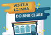 BNB Clube Store: sob nova administração, lojinha retoma as atividades a todo vapor