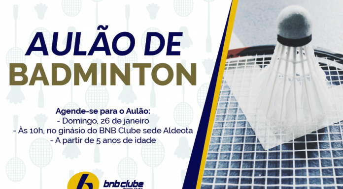 Aulão de Badminton no BNB Clube