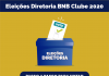 Eleições Diretoria BNB Clube – Passo a passo para votar