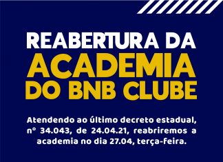Reabertura da academia do BNB Clube no dia 27.04.21
