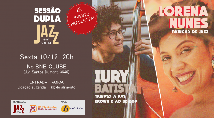 Jazz em Cena no BNB Clube, 10/12. Entrada franca!