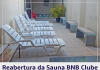 Reabertura da Sauna do BNB Clube!