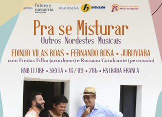 “Pra se Misturar – Outros Nordestes Musicais” no BNB Clube, 16.09. Agende-se!