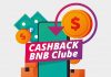 Conheça o cashback do BNB Clube