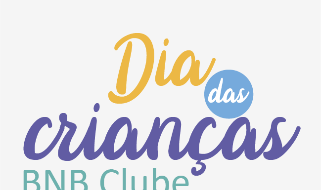Já temos a programação de Dia das Crianças do BNB Clube!