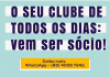Venha ser sócio do seu clube de todos os dias!