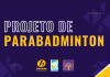 O BNB Clube está selecionando paratletas para a equipe de badminton.