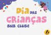 Confira a programação para o Dia das Crianças no BNB Clube.
