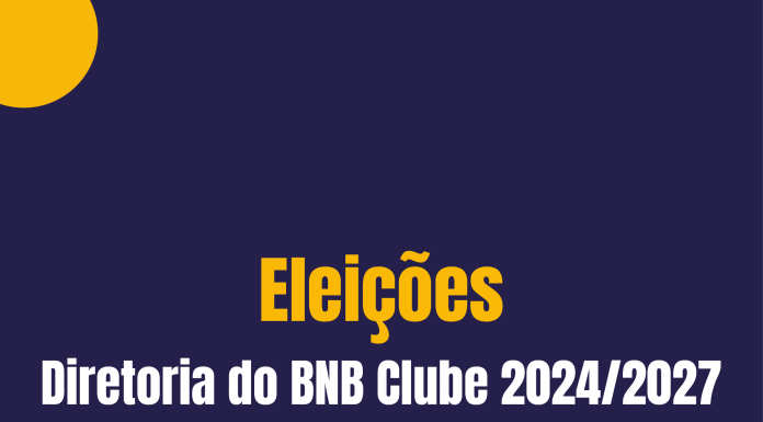 Eleições para a próxima Diretoria do BNB Clube!