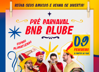 Pré-Carnaval do BNB Clube vem aí!